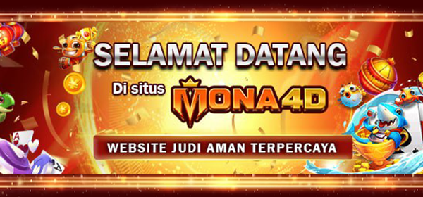 SELAMAT DATANG DI MONA4D
